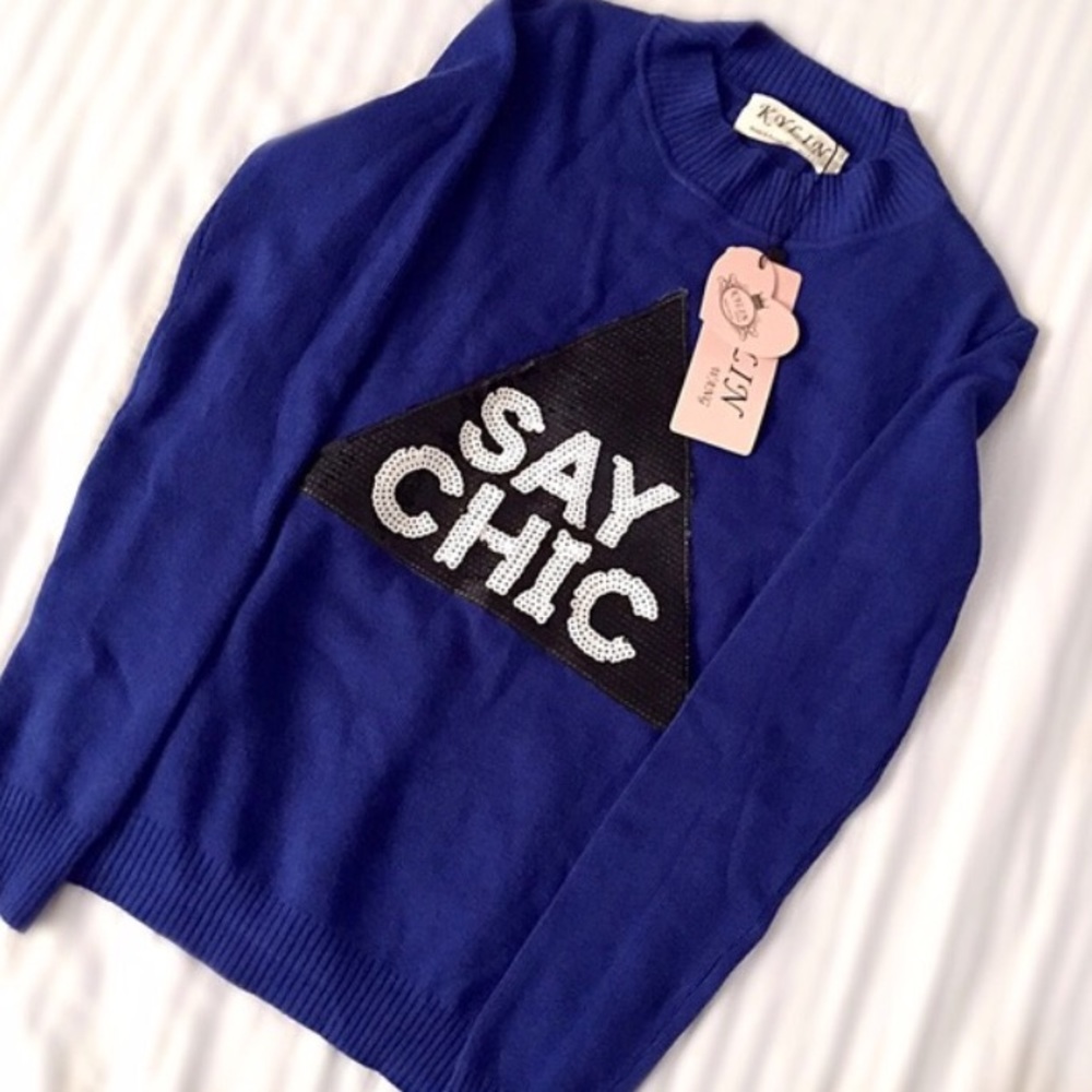 “Say Chic” Blue Sweater - NWOT
